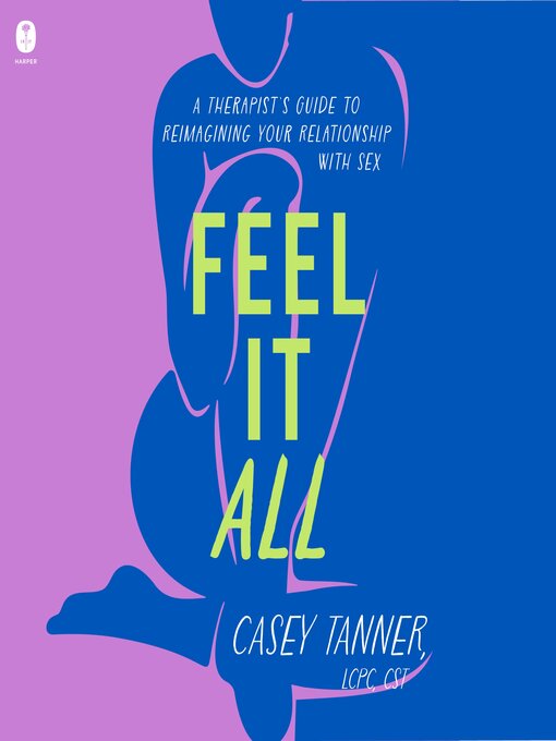 Title details for Feel It All by Casey Tanner - Wait list